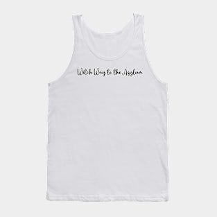 Witch Way to the Asylum Tank Top